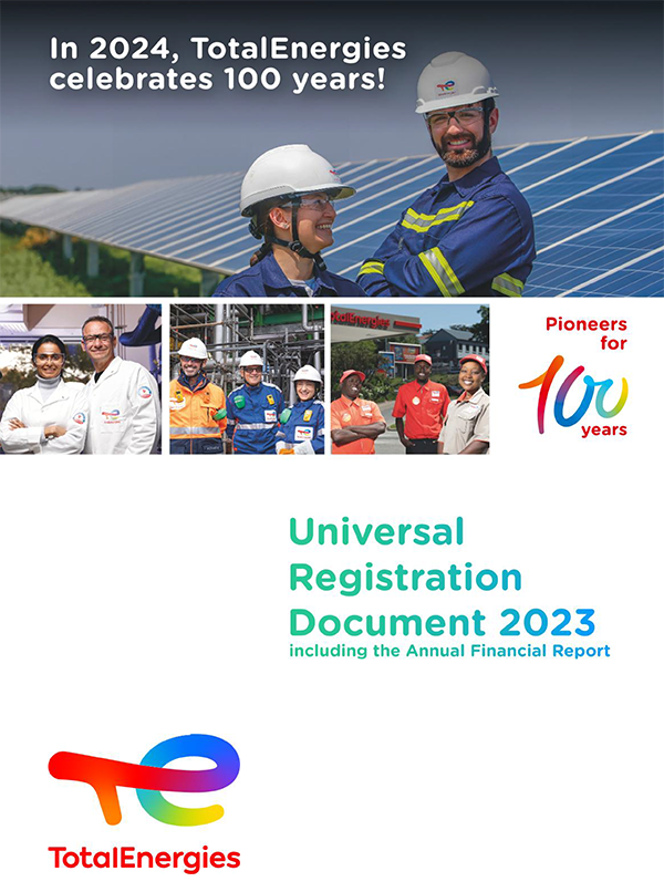 In 2024 TotalEnergies celebrates 100 years! Pioneers for 100 years. Universal Registration Document 2023 including the annual financial report