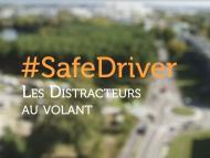 #Safe Driver, les distracteurs au volant